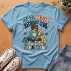 Dog Mom Recovery #2 T-Shirt