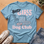 Busy Girls T-Shirt