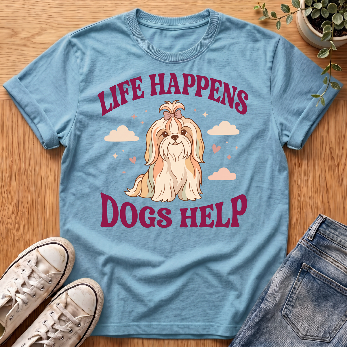 Life Happens Dogs Help T-Shirt