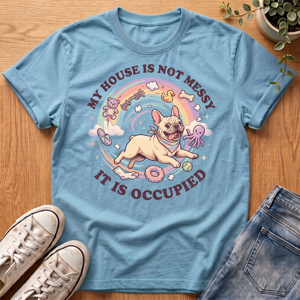 My House Is Not Messy T-Shirt