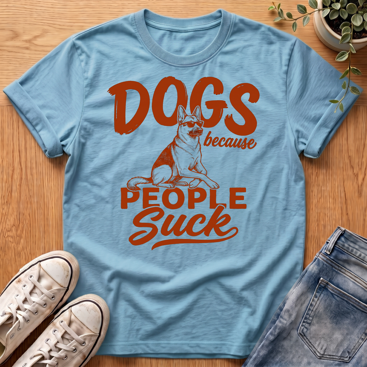 Dogs Because People Suck T-Shirt