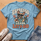Espresso, Leash, Let's Go T-Shirt