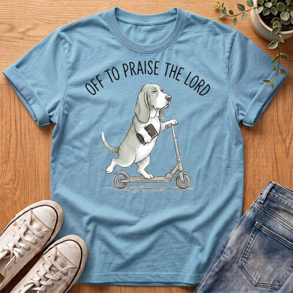 Off To Praise The Lord T-Shirt