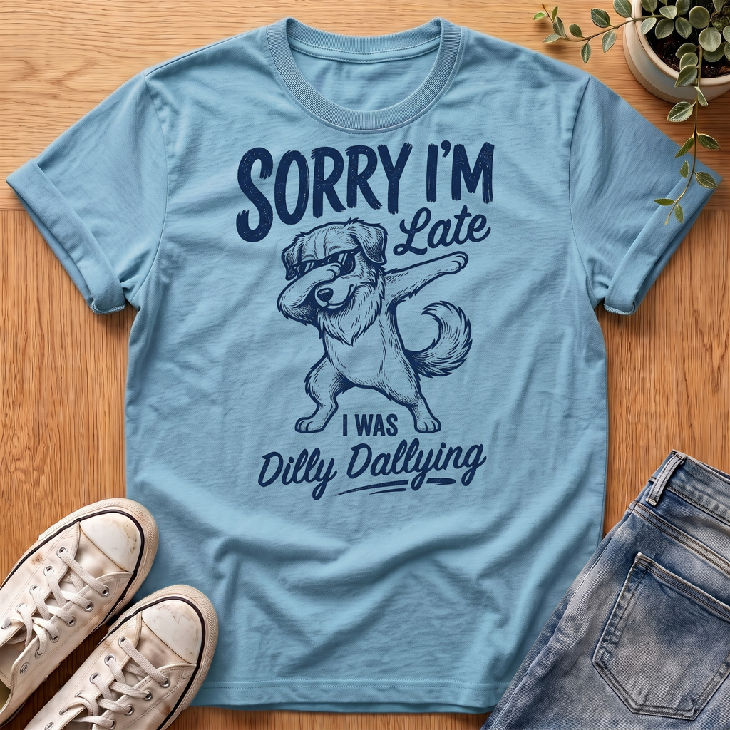 Dilly Dallying T-Shirt