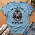 High Maintenance T-Shirt