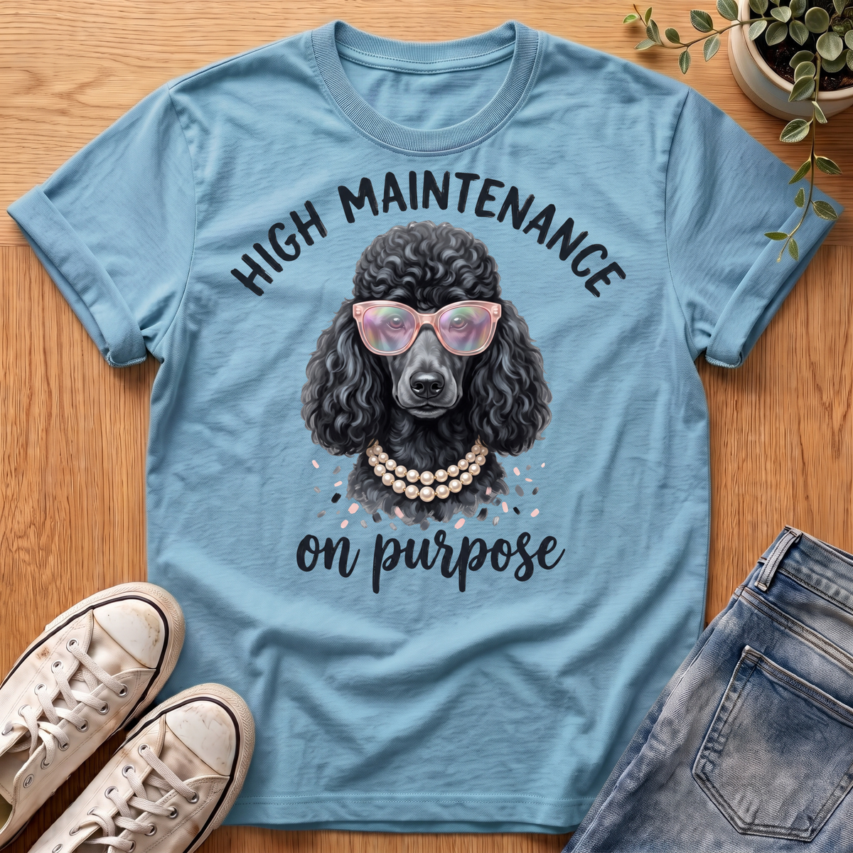 High Maintenance T-Shirt