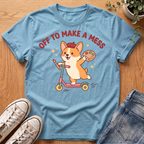 Off To Make A Mess T-Shirt