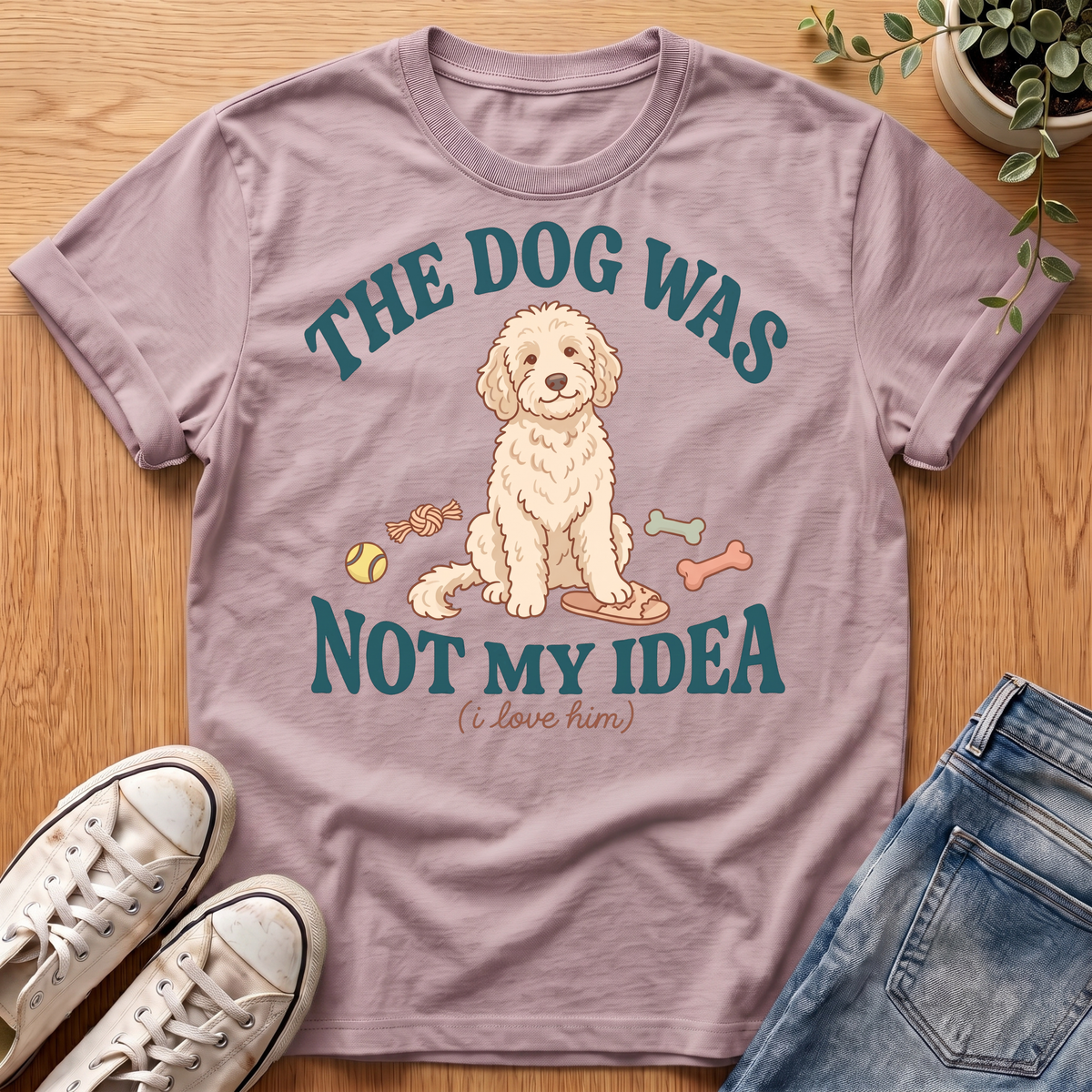 Not My Idea T-Shirt