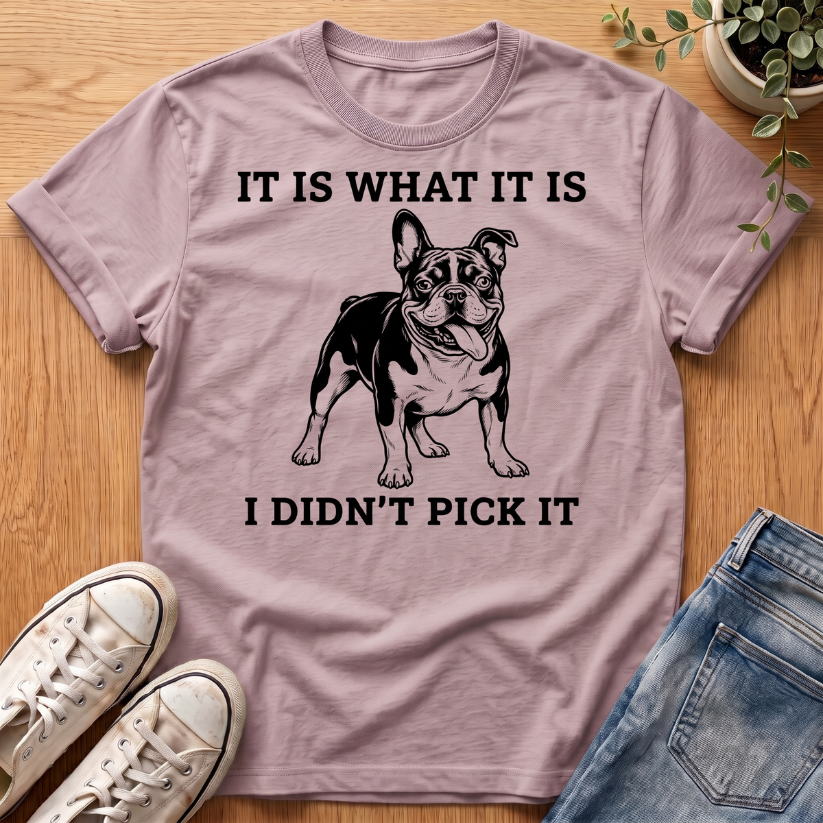 It Is What It Is T-Shirt