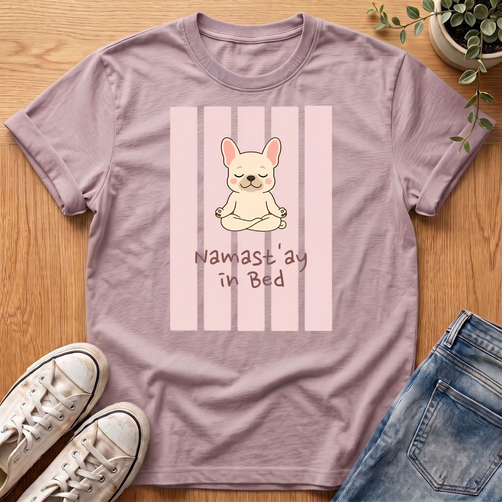 Namast'ay In Bed T-Shirt