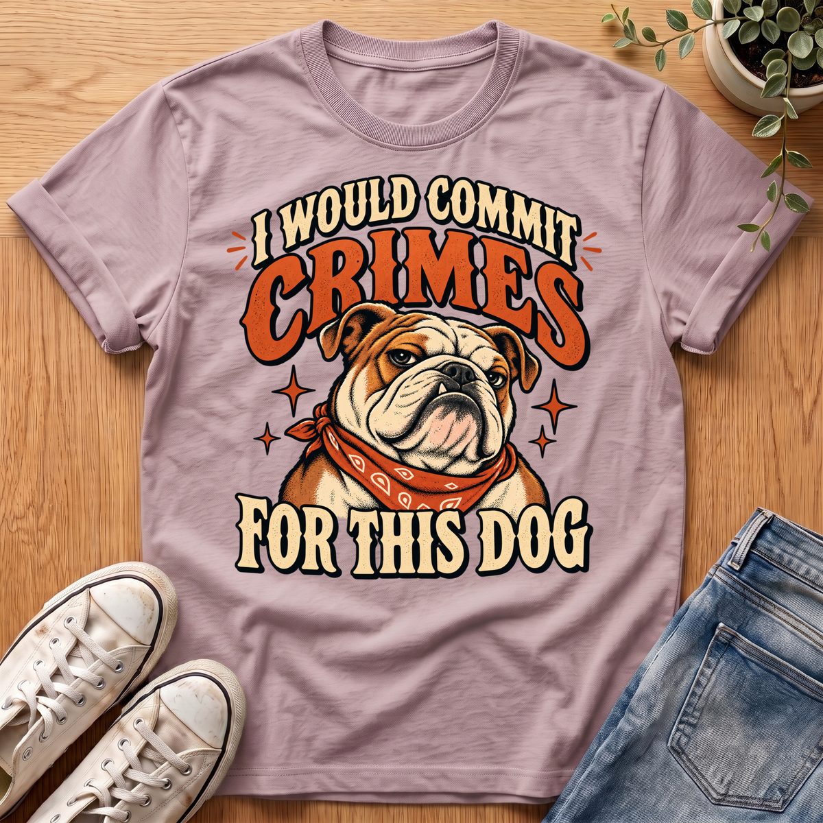 I Would Commit Crimes T-Shirt