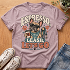 Espresso, Leash, Let's Go T-Shirt