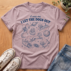I Let The Dogs Out T-Shirt