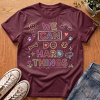 We Can Do Hard Things T-Shirt