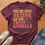 You're Only As Cool T-Shirt