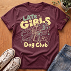 Late Girls T-Shirt