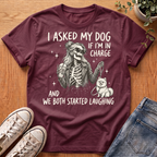 Asked My Dog T-Shirt