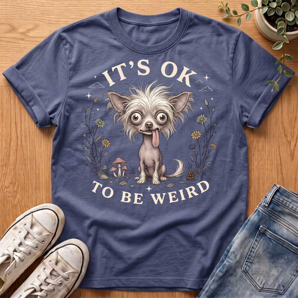 It's OK To Be Weird T-Shirt