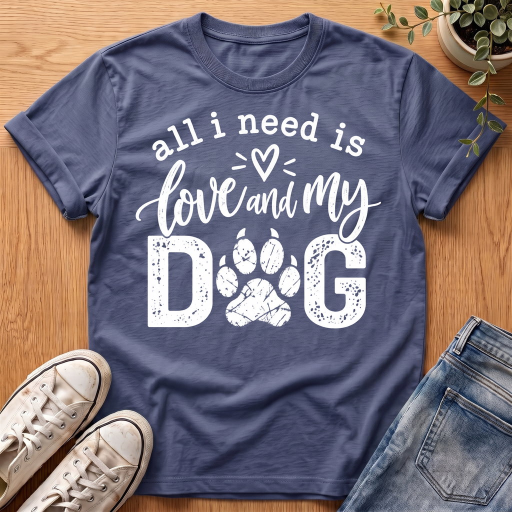 All I Need Is T-Shirt