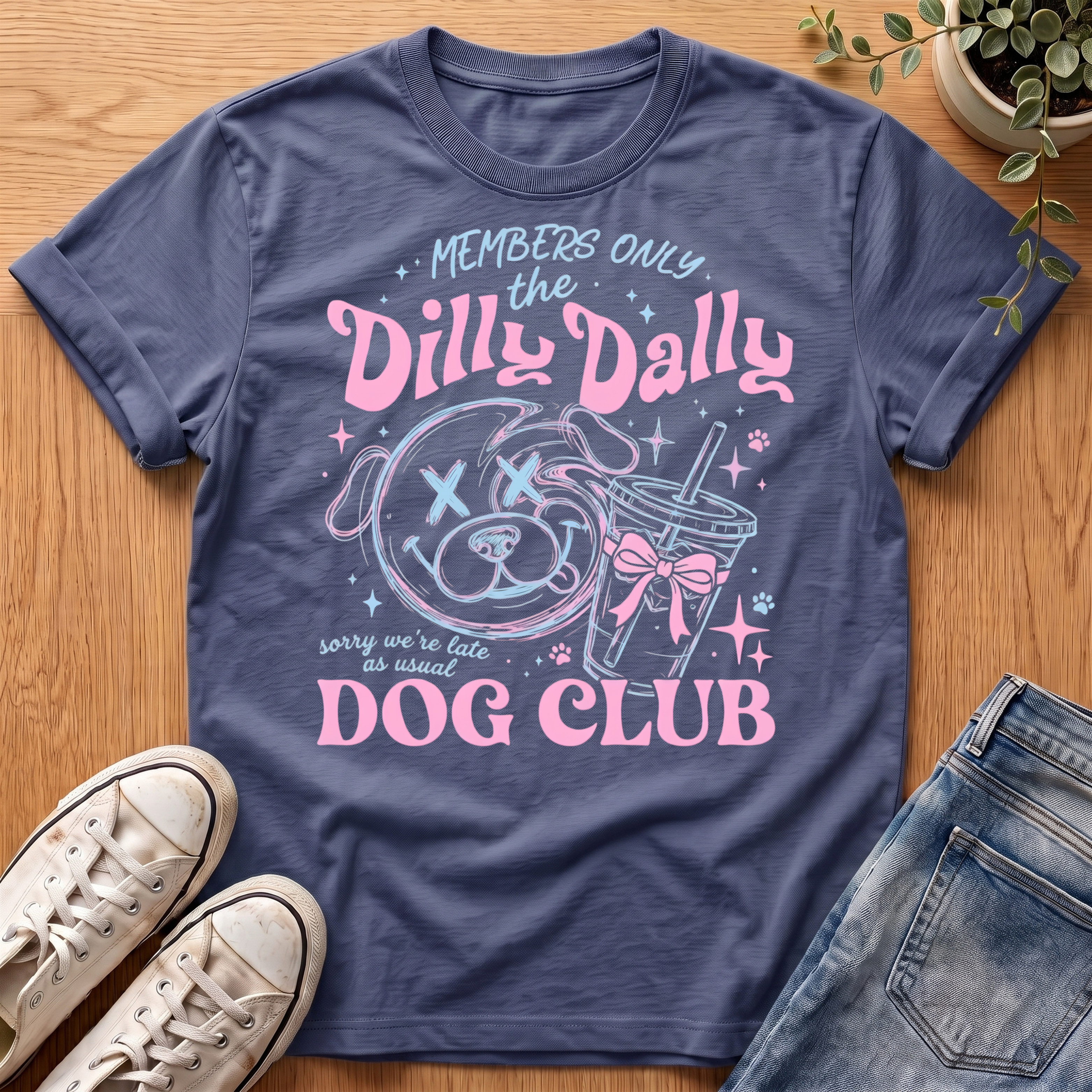 Dilly Dally T-Shirt