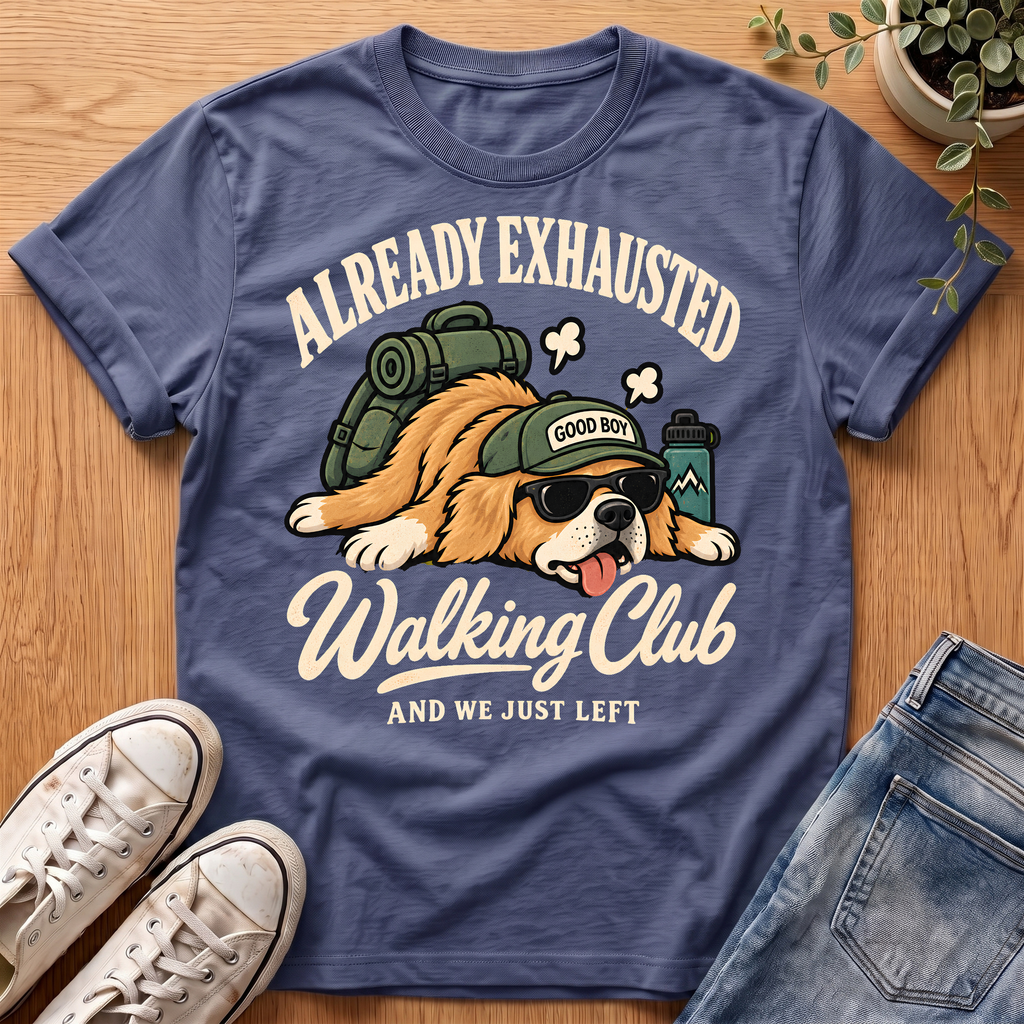 Already Exhausted T-Shirt