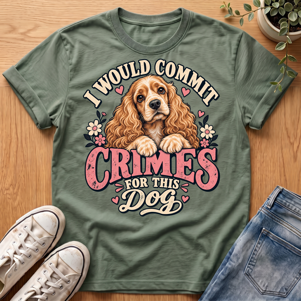 Cocker Spaniel Commit Crimes T-Shirt