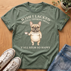 Wish I Lacked T-Shirt
