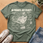 No Thoughts Just Velocity T-Shirt