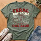 Feral But Polite T-Shirt