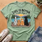 Life Is Better With Dogs T-Shirt