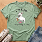 Everything Is Fine T-Shirt