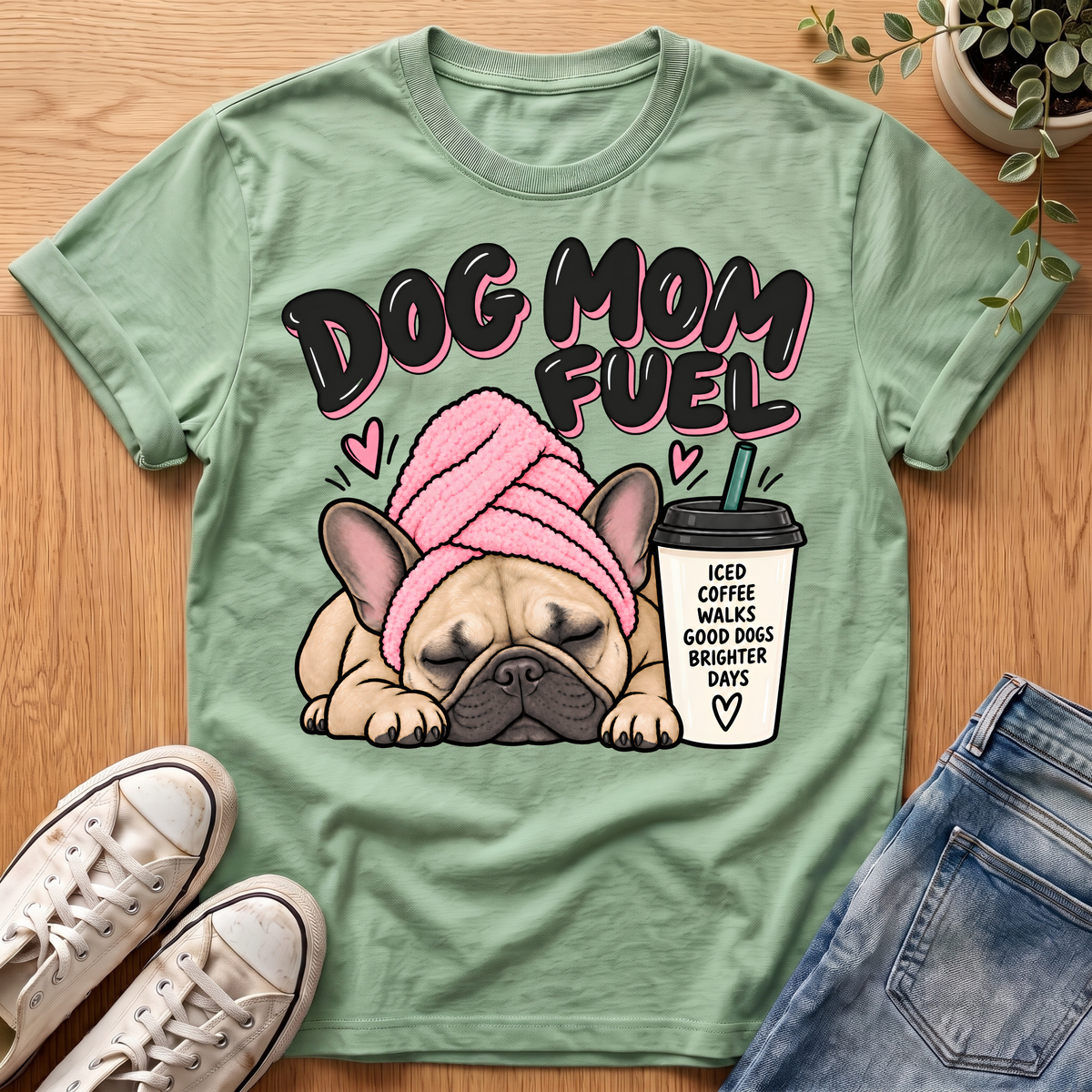 Dog Mom Fuel T-Shirt