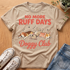 No More Ruff Days T-Shirt