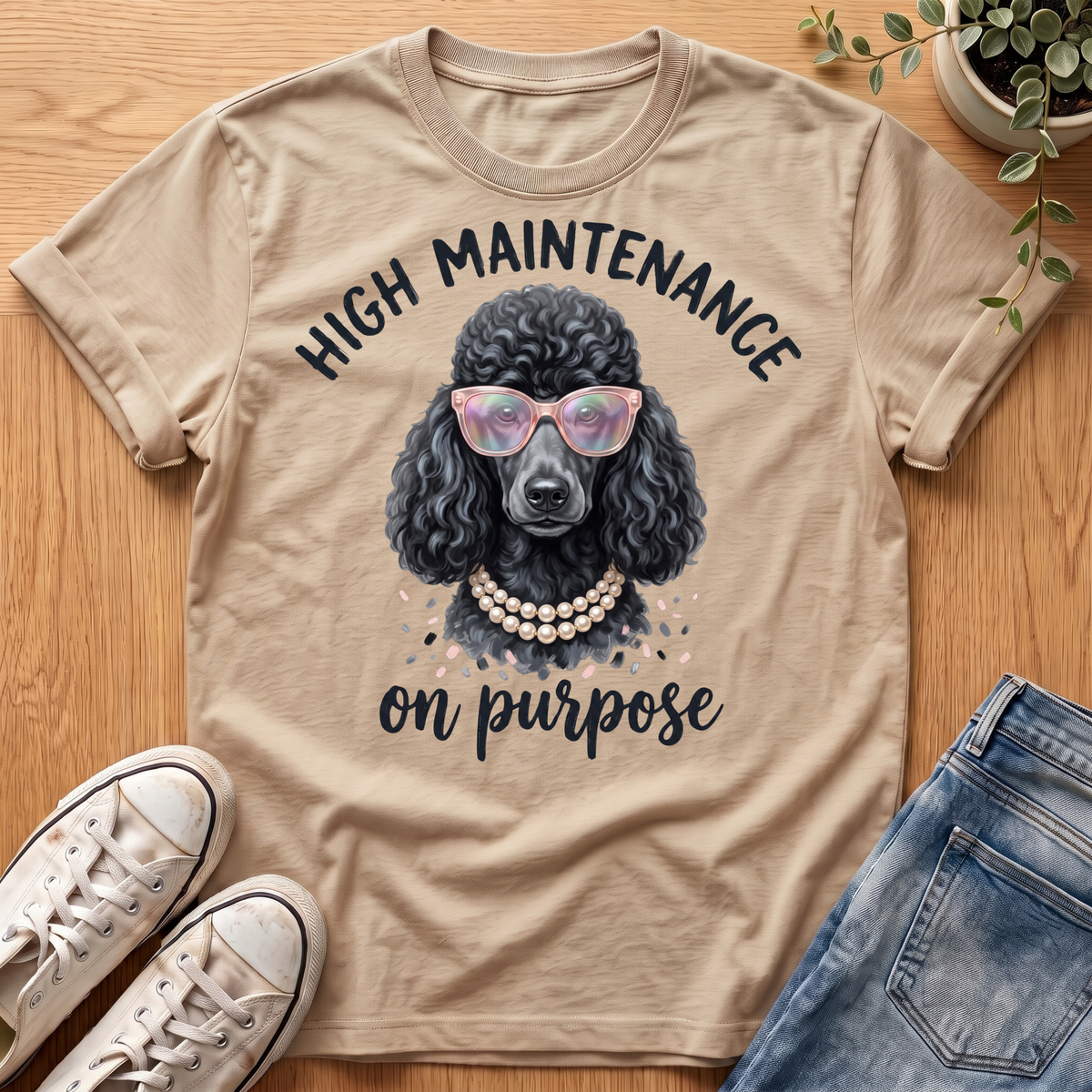 High Maintenance T-Shirt