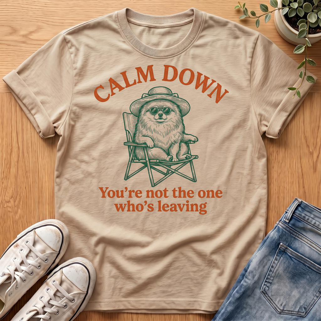 Calm Down T-Shirt
