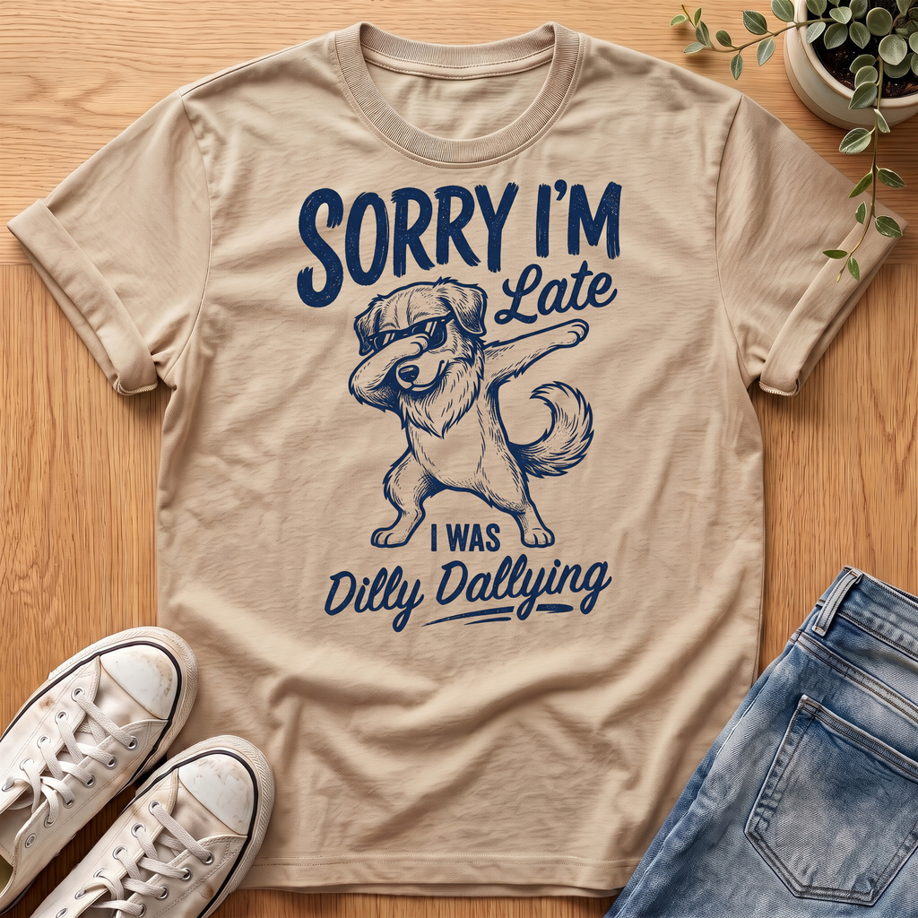 Dilly Dallying T-Shirt