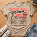 My Dogs Recall T-Shirt