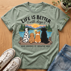 Life Is Better With Dogs T-Shirt