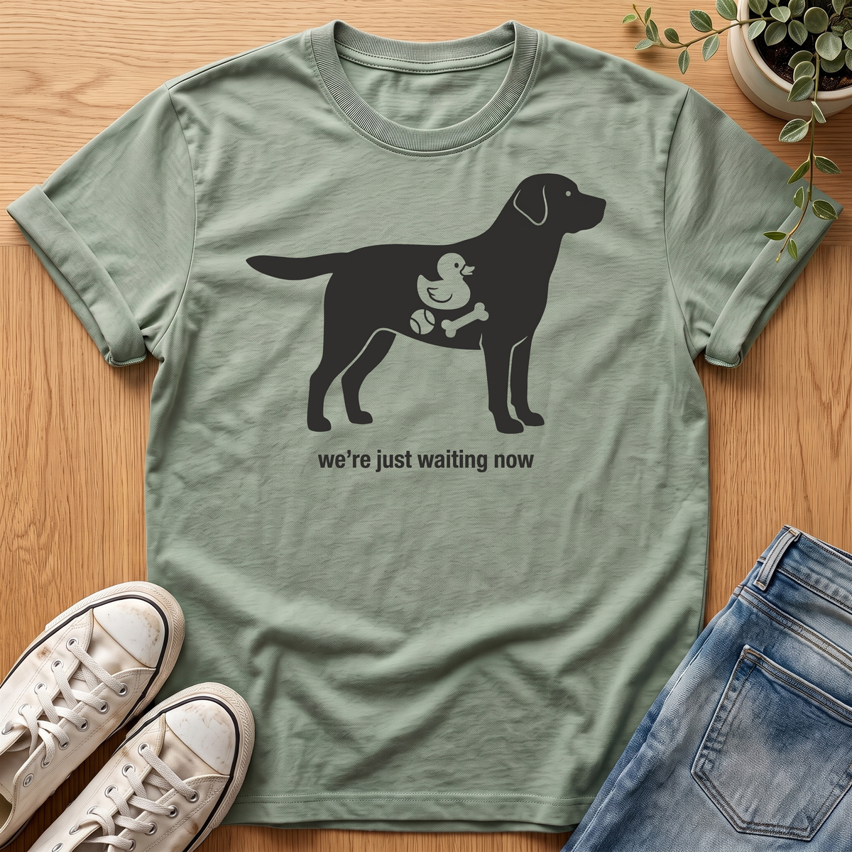 We're Just Waiting Now T-Shirt