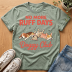 No More Ruff Days T-Shirt