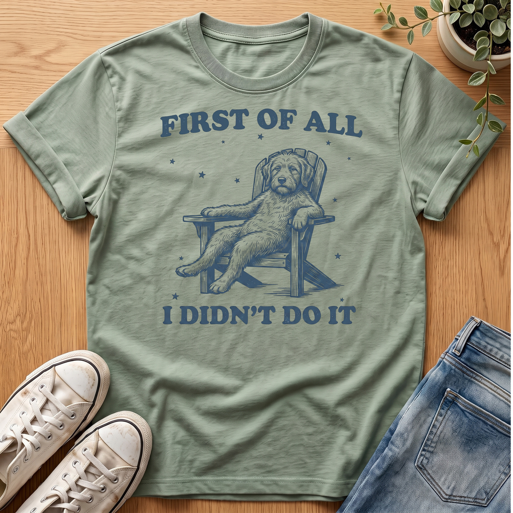 First Of All T-Shirt