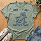 First Of All T-Shirt