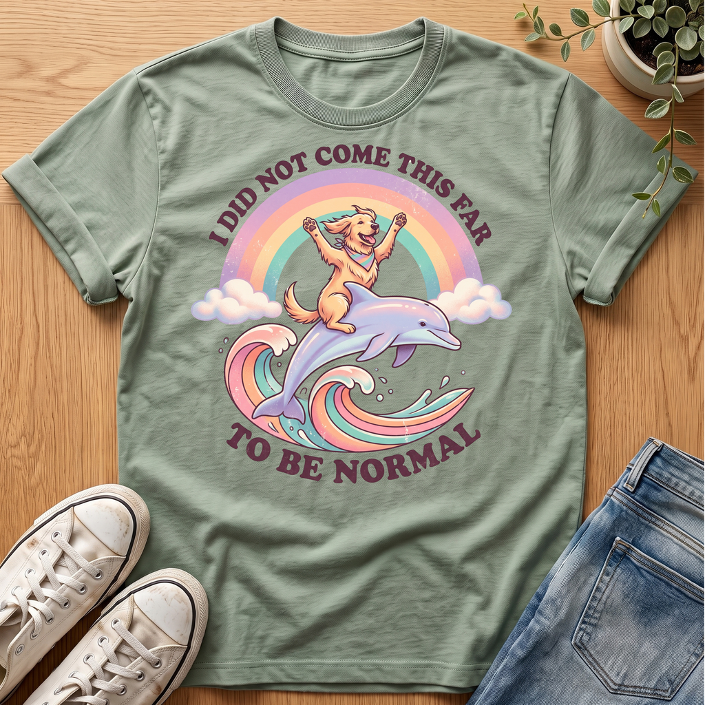 Did Not Come This Far T-Shirt