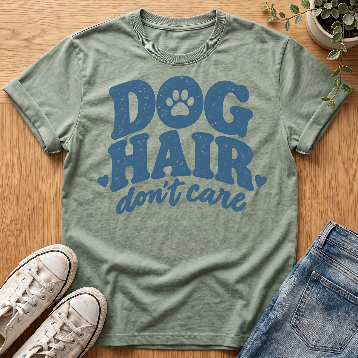Dog Hair Don't Care T-Shirt