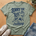 Sorry For The Mess T-Shirt