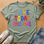 Make Today Pawsome T-Shirt