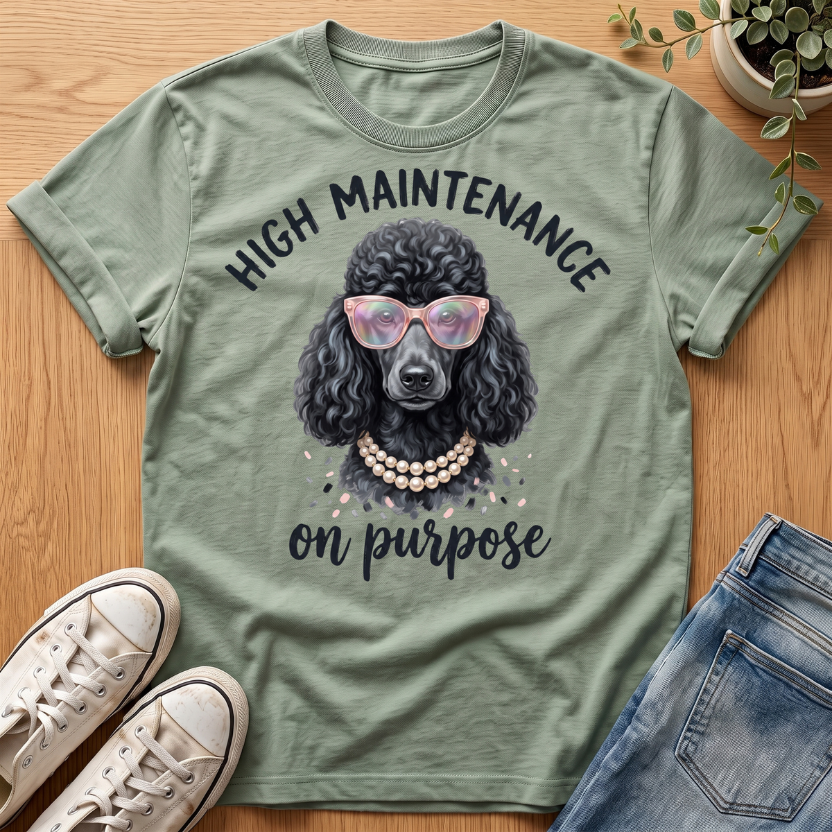 High Maintenance T-Shirt