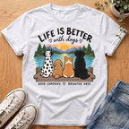 Life Is Better With Dogs T-Shirt