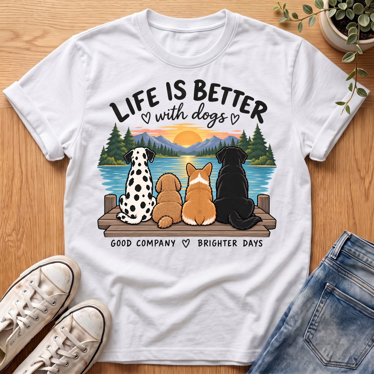 Life Is Better With Dogs T-Shirt