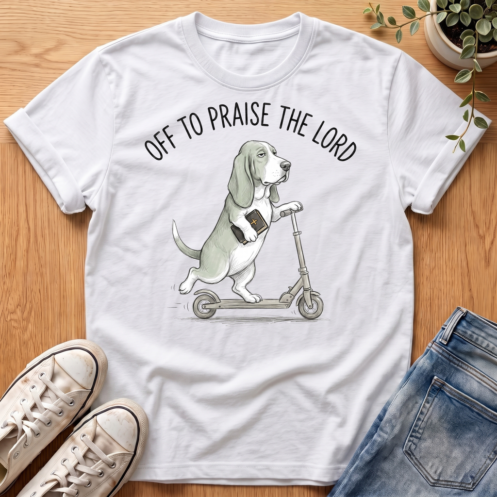 Off To Praise The Lord T-Shirt
